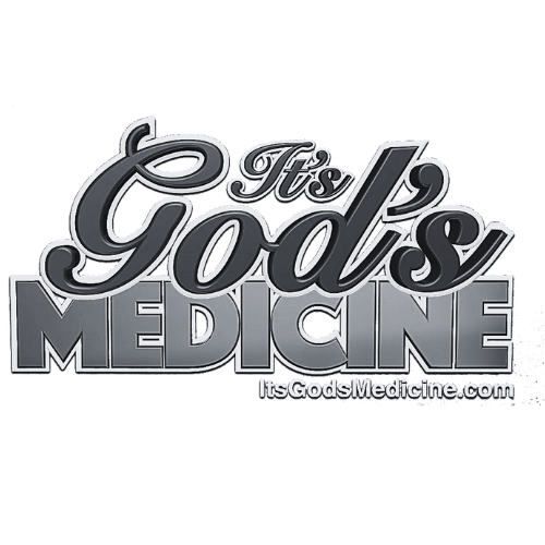 It’s God’s Medicine